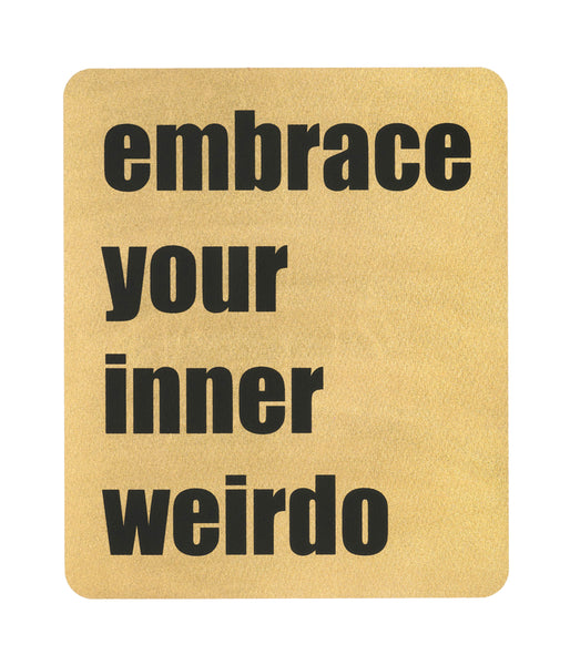 "Embrace Your Inner Weirdo" Screen Print By AA Watson