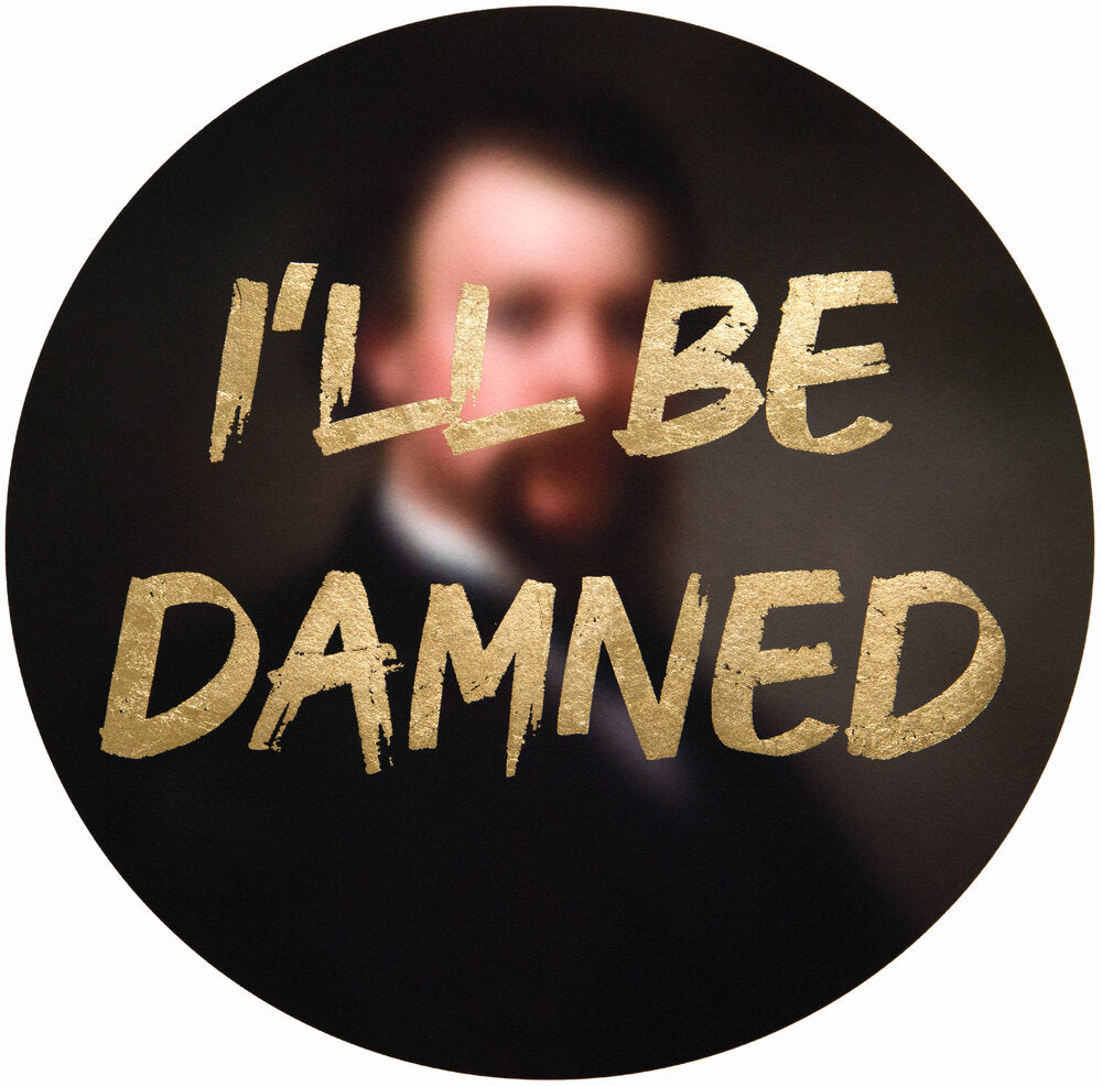"I'LL BE DAMNED" Limited Edition Hand Finished Print By AA Watson