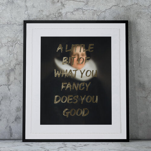 "A LITLE BIT OF WHAT YOU FANCY DOES YOU GOOD" Limited Edition Hand Finished Print By AA Watson
