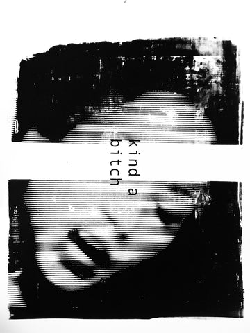 ‘Kind a Bitch’ Original Print By Marcin Filip Cybulski