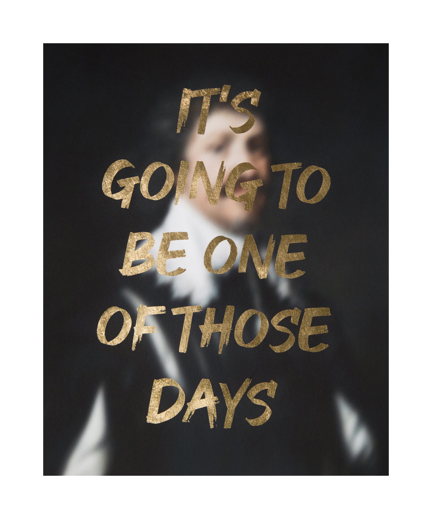 "IT'S GOING TO BE ONE OF THOSE DAYS" Limited Edition Hand Finished Print By AA Watson