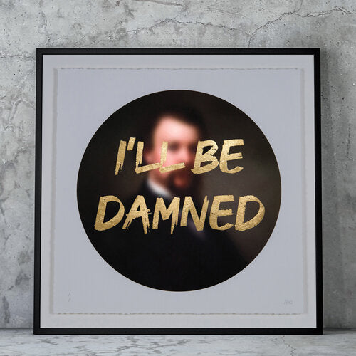 "I'LL BE DAMNED" Limited Edition Hand Finished Print By AA Watson