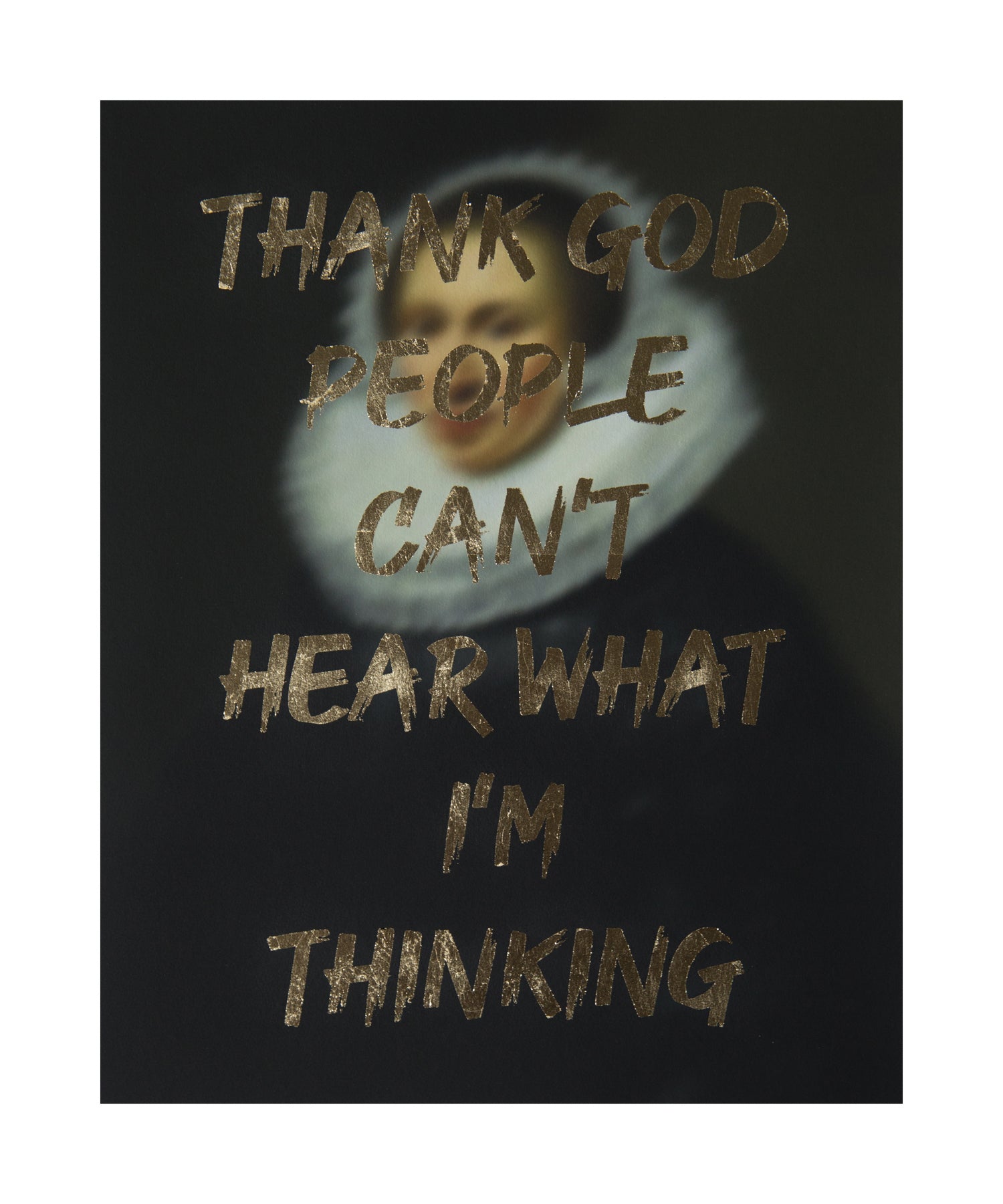THANK GOD PEOPLE CANT HEAR WHAT I'M THINKING" Limited Edition Hand Finished Print By AA Watson