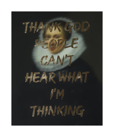 THANK GOD PEOPLE CANT HEAR WHAT I'M THINKING" Limited Edition Hand Finished Print By AA Watson