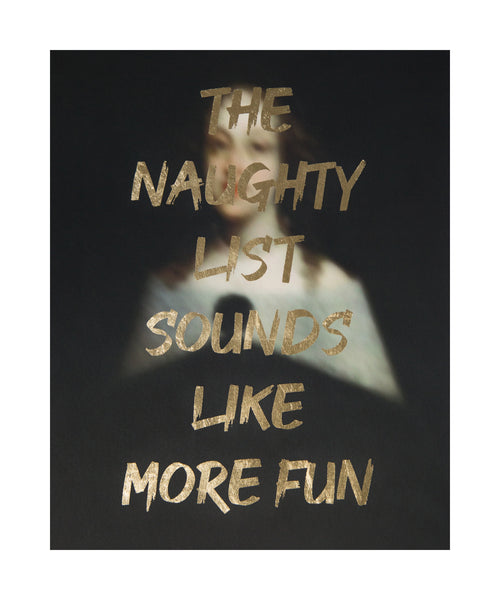 "THE NAUGHTY LIST SOUNDS LIKE MORE FUN" Limited Edition Hand Finished Print By AA Watson