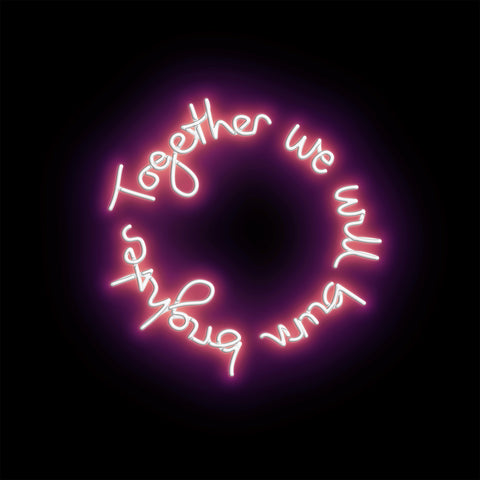"TOGETHER WE WILL BURN BRIGHTER" Limited Edition By Lauren Baker