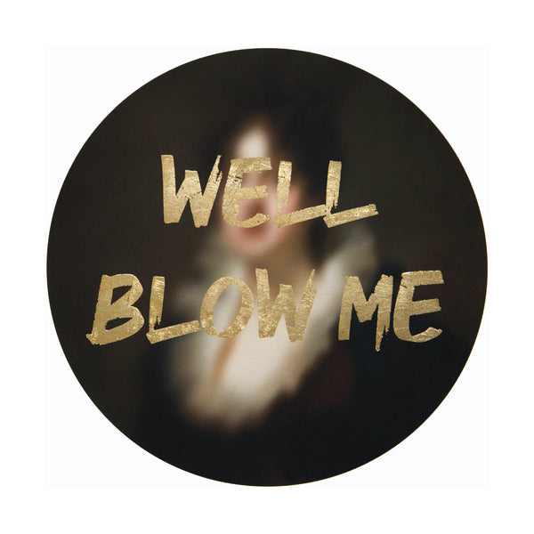 "WELL BLOW ME" Limited Edition Hand Finished Print By AA Watson