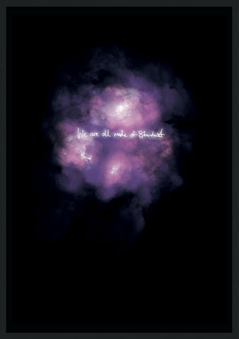 "We Are All Made Of Stardust'  Original Print By Lauren Baker